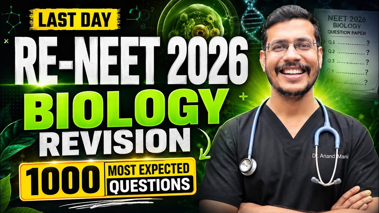 Last Day RE NEET 2026 Biology Revision In 10 Hours | 1000 Most Important Questions | Dr. Anand Mani