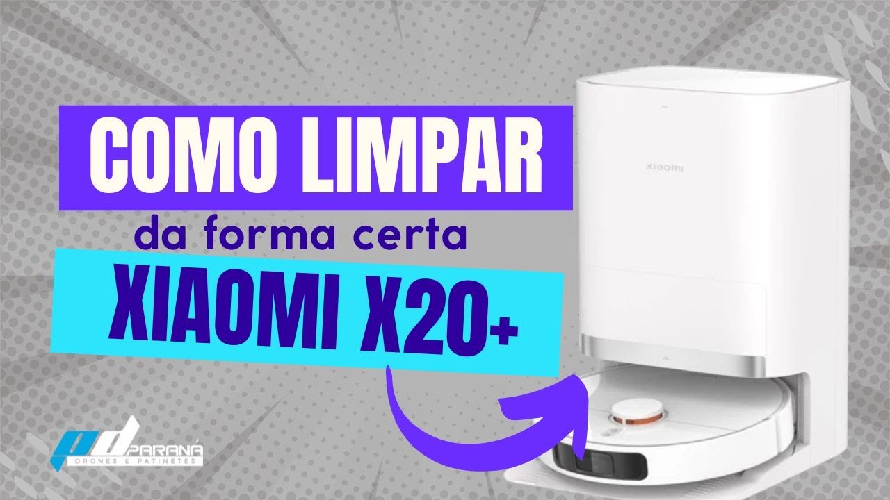 Como Limpar o Robô Aspirador Xiaomi X20+ | Dicas Incríveis de Manutenção e Limpeza