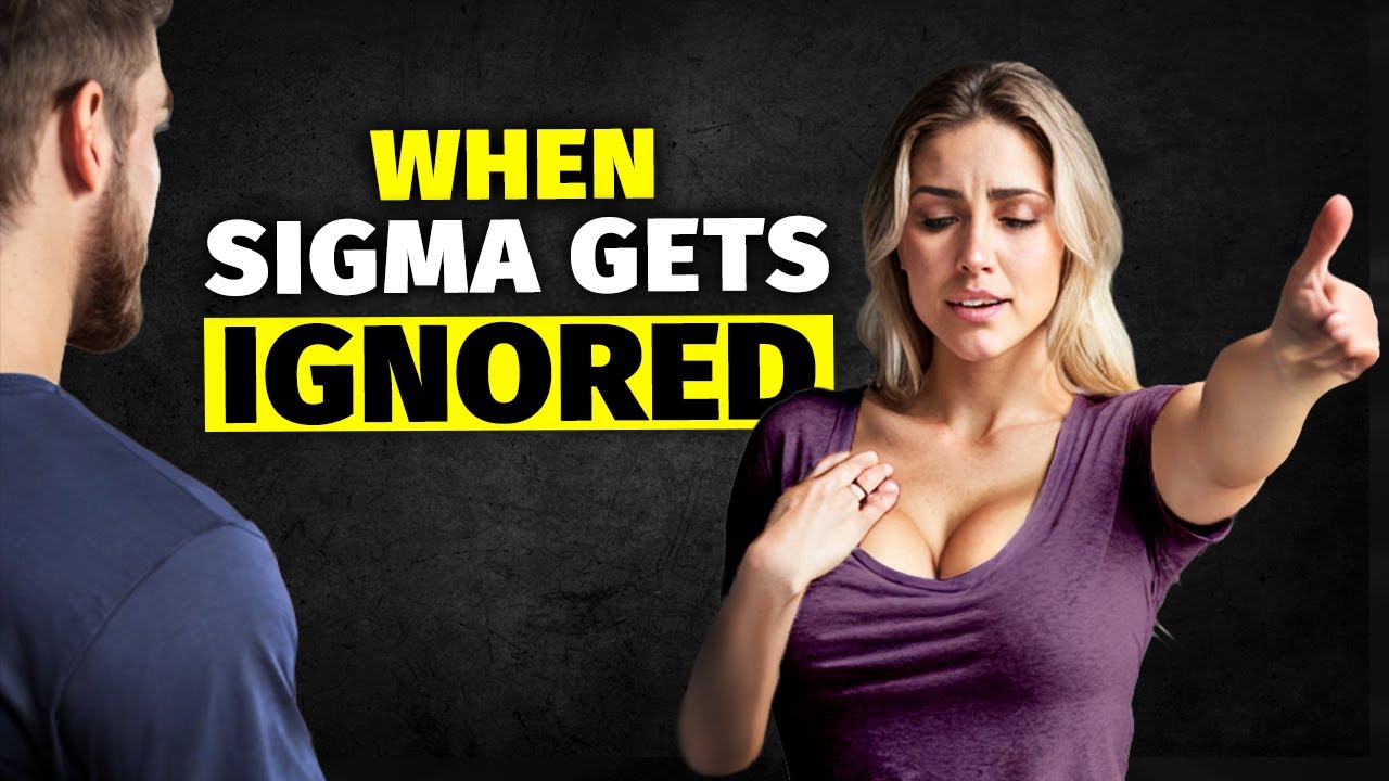 How Sigma Male Acts When a Woman IGNORES Him
