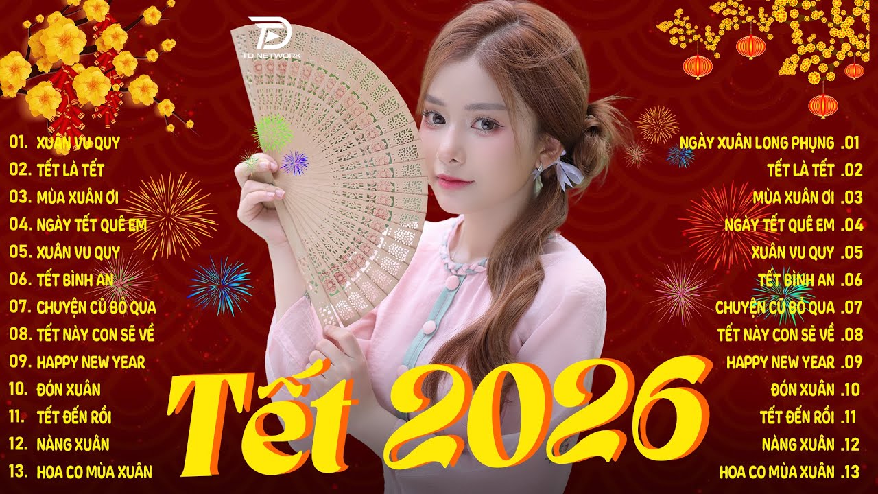 Nhạc Tết Remix 2026, LK Nhạc Xuân 2026 Remix Hay Nhất Nghe Là Thấy Tết - Chào Xuân Bính Ngọ 2026