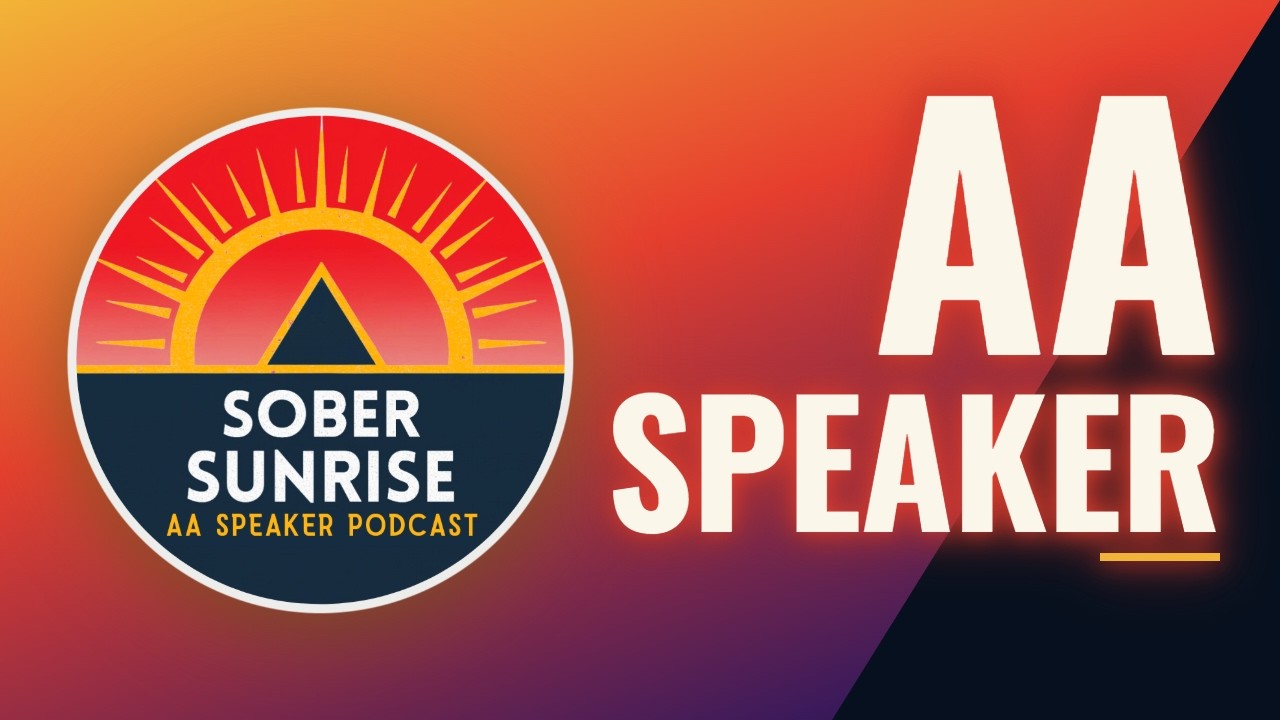 I Didn’t Come to Get Sober — I Came to Be Changed - AA Speaker - Don P. - Camden, ME