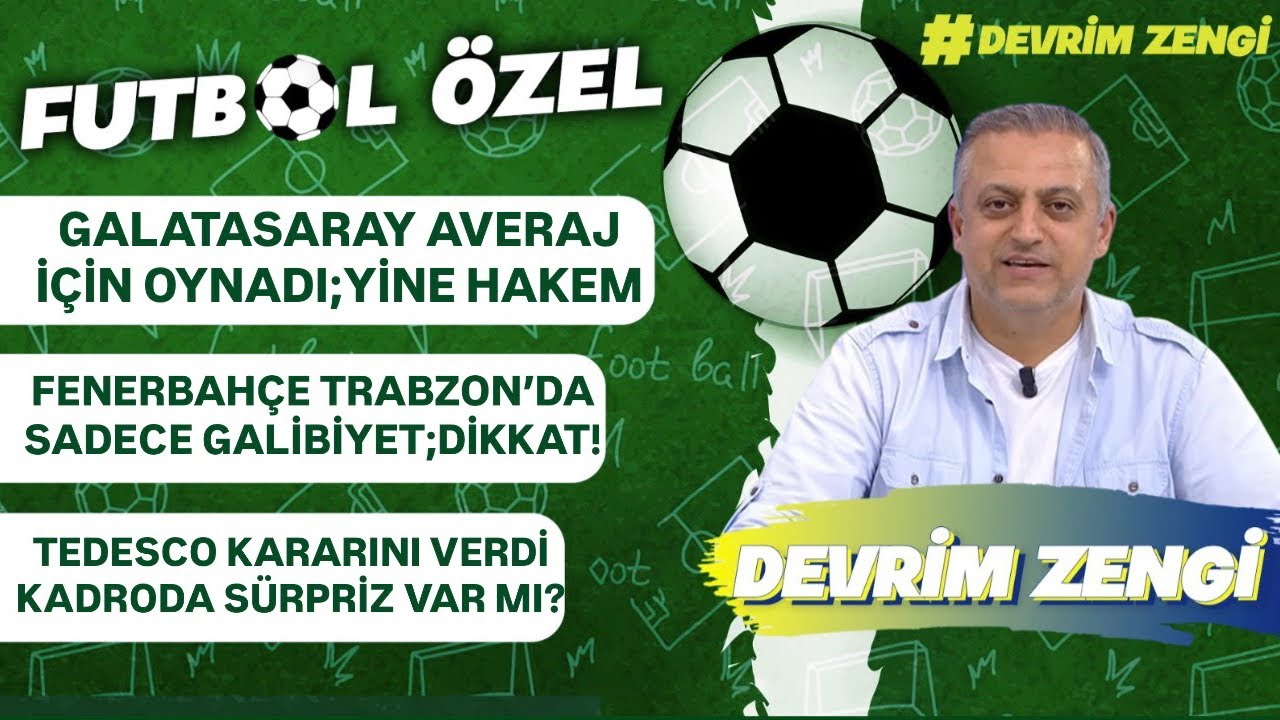 Galatasaray averaj için oynadı;yine hakem/Sadece galibiyet/Tedesco kararını verdi;kadroda sürpriz mi