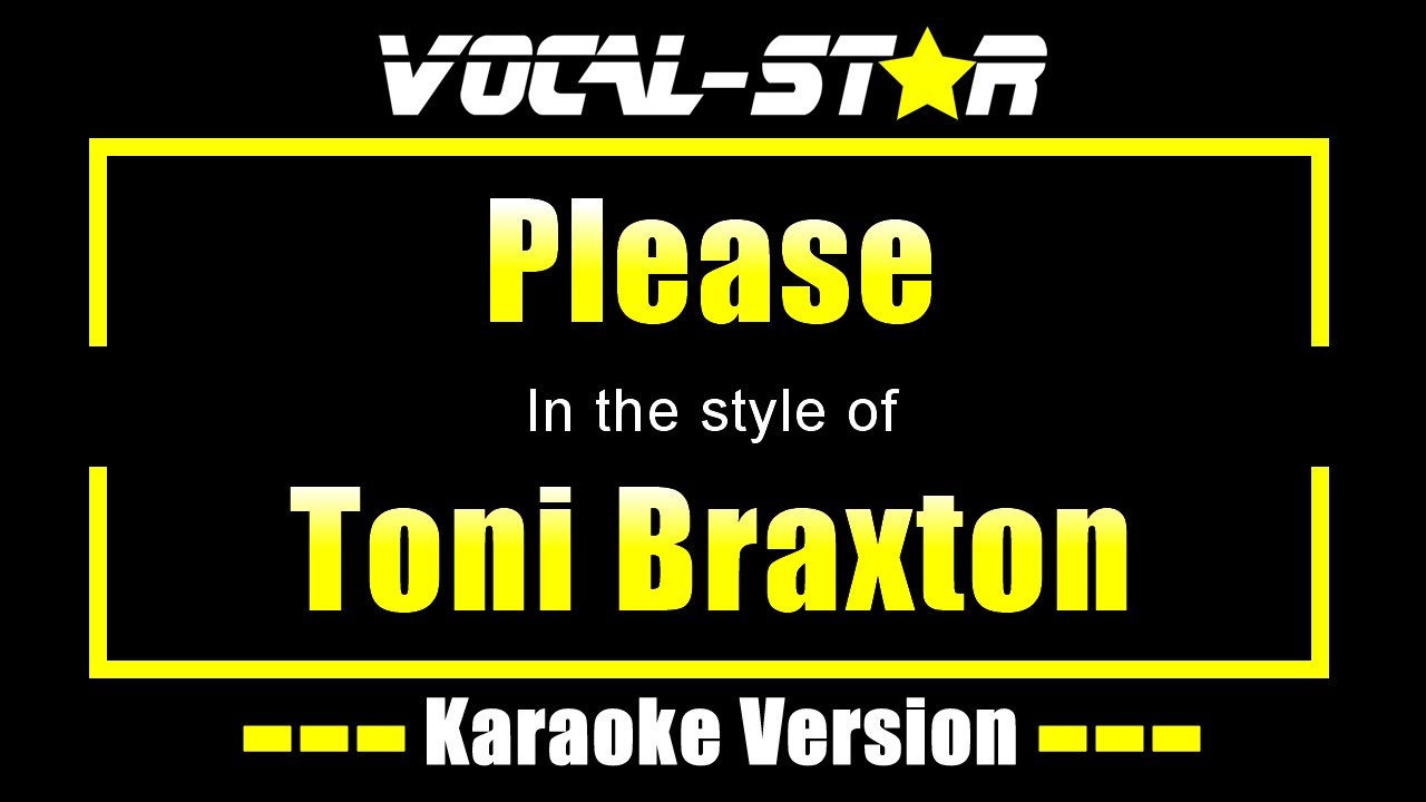 Toni Braxton - Please (Karaoke Version) with Lyrics HD Vocal-Star Karaoke