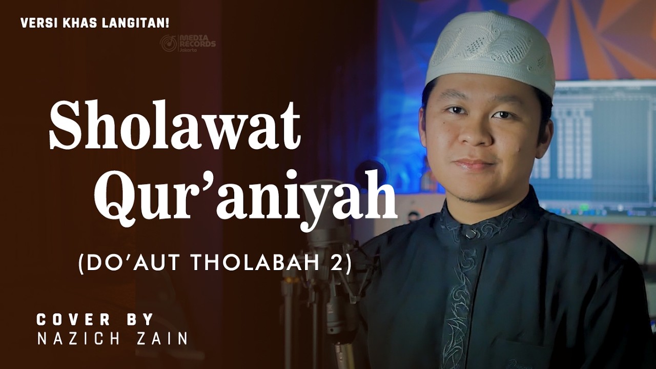 Sholawat Khas Langitan! SHOLAWAT QUR'ANIYAH (DOA THOLABAH 2) - Cover Nazich Zain