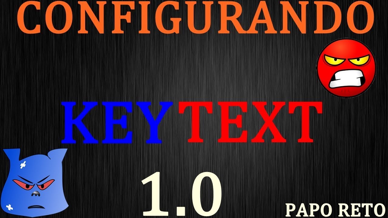 MUAWAY | COMO CONFIGURAR KEYTEXT + PAPO RETO | POLEMICO MUAWAY |
