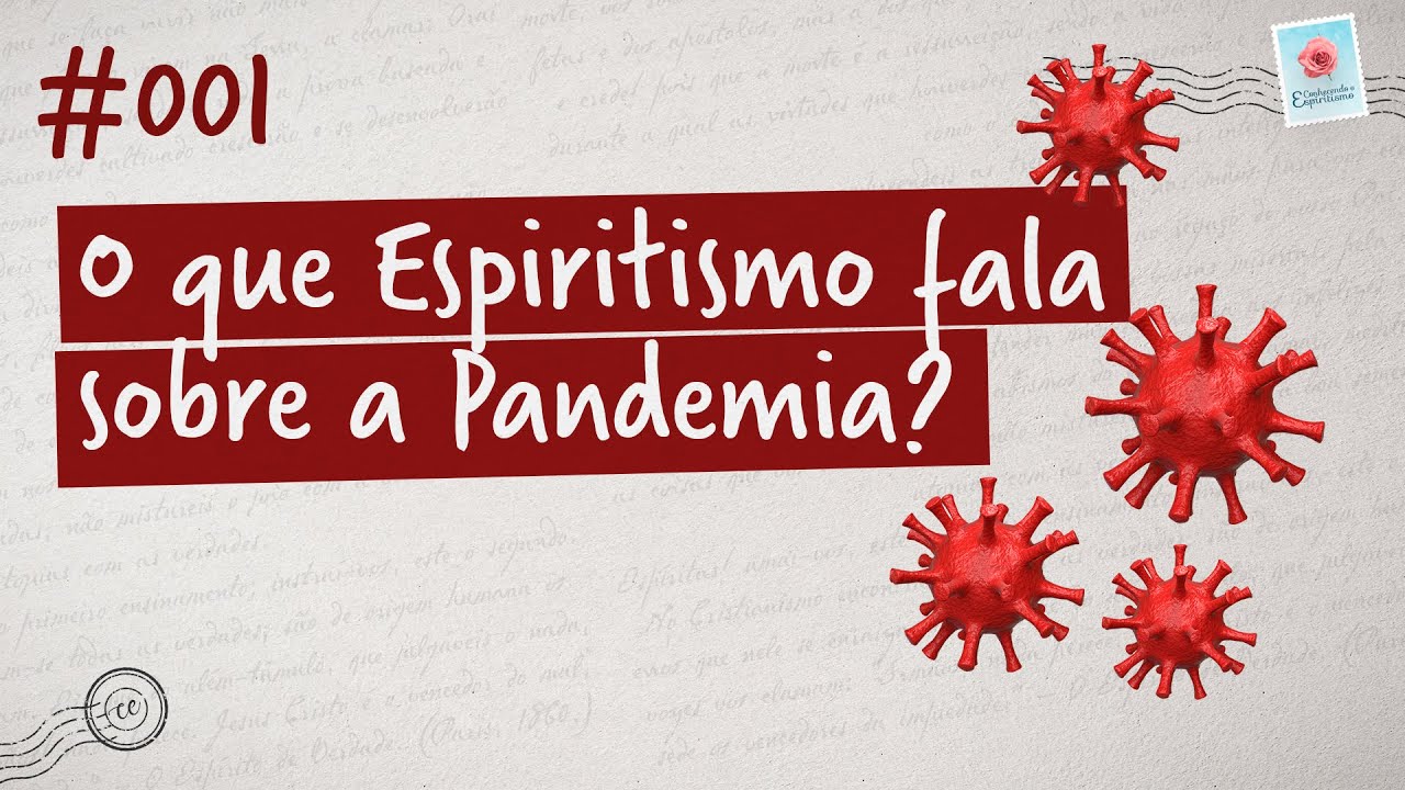 #001 O que Espiritismo fala sobre a Pandemia? | Espiritismo em Minutos