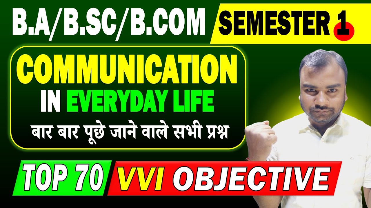 B.A/B.Sc/B.Com Semester 1 : SEC Communication in Everyday Life VVI Objective Questions 2026