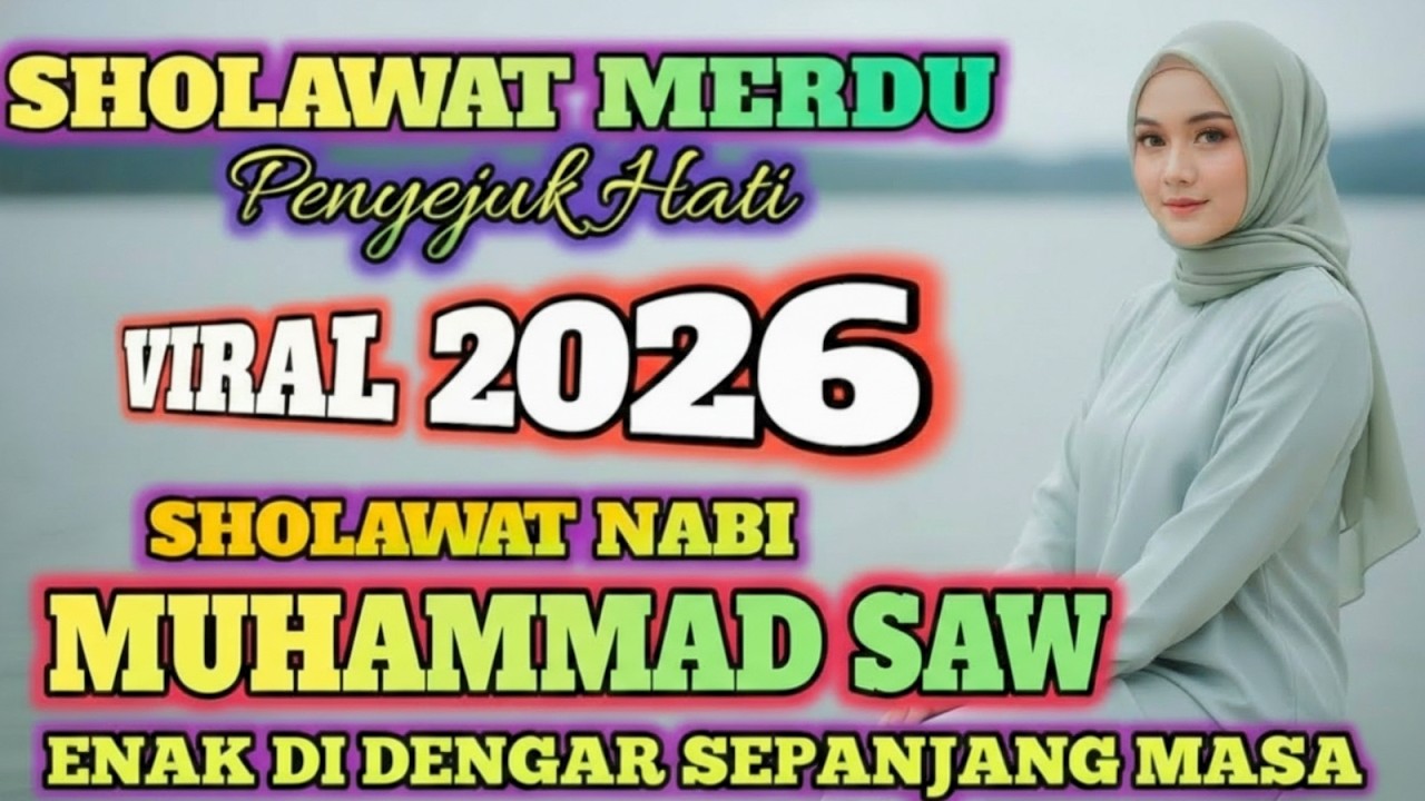 Sholawat Nabi Merdu Menyentuh Kalbu 2026 ✨