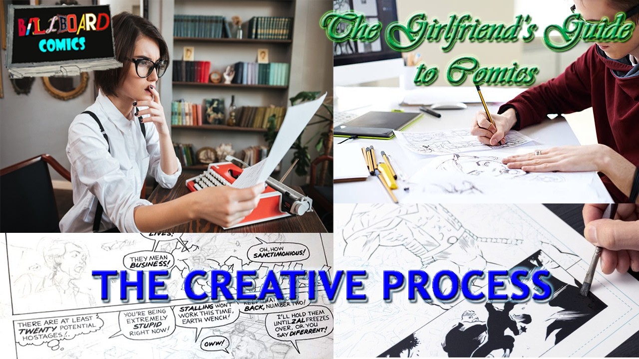 GIRLFRIEND'S GUIDE TO COMICS: THE  CREATIVE PROCESS