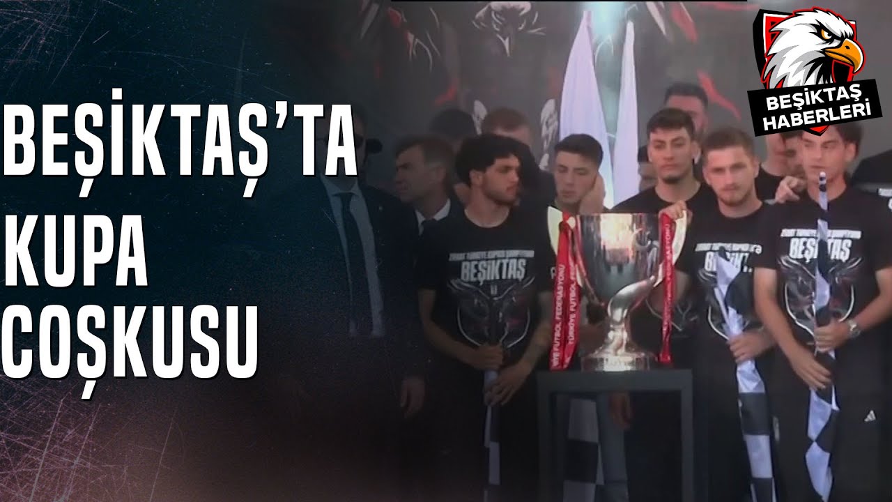 BEŞİKTAŞ’TA COŞKULU ZİRAAT TÜRKİYE KUPASI KUTLAMASI!