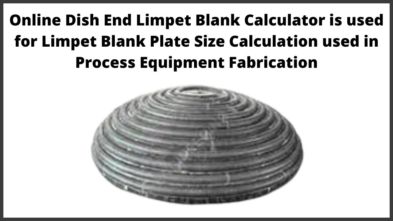 Online Dish Ends Limpet Blank Plate Calculator for limpet coil layout development| Let'sFab
