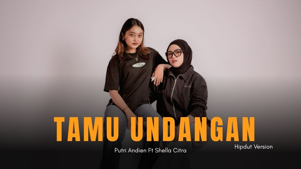 TAMU UNDANGAN - Putri Andien Feat. Shella Citra ( HIPHOP DANGDUT VERSION )