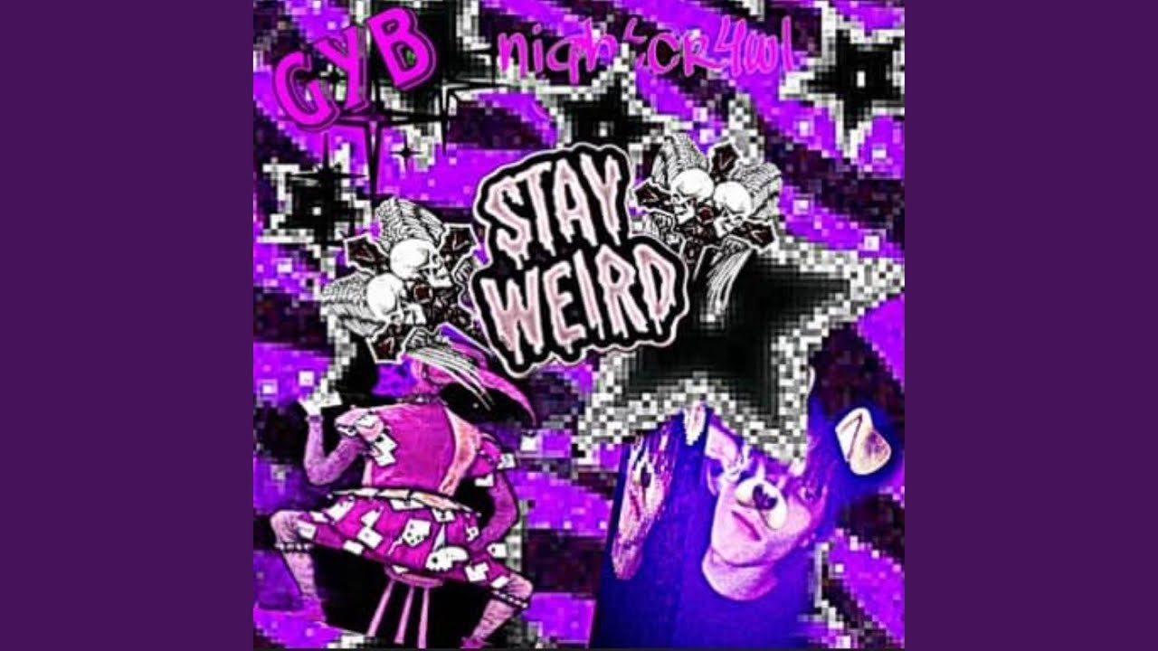 stay weird