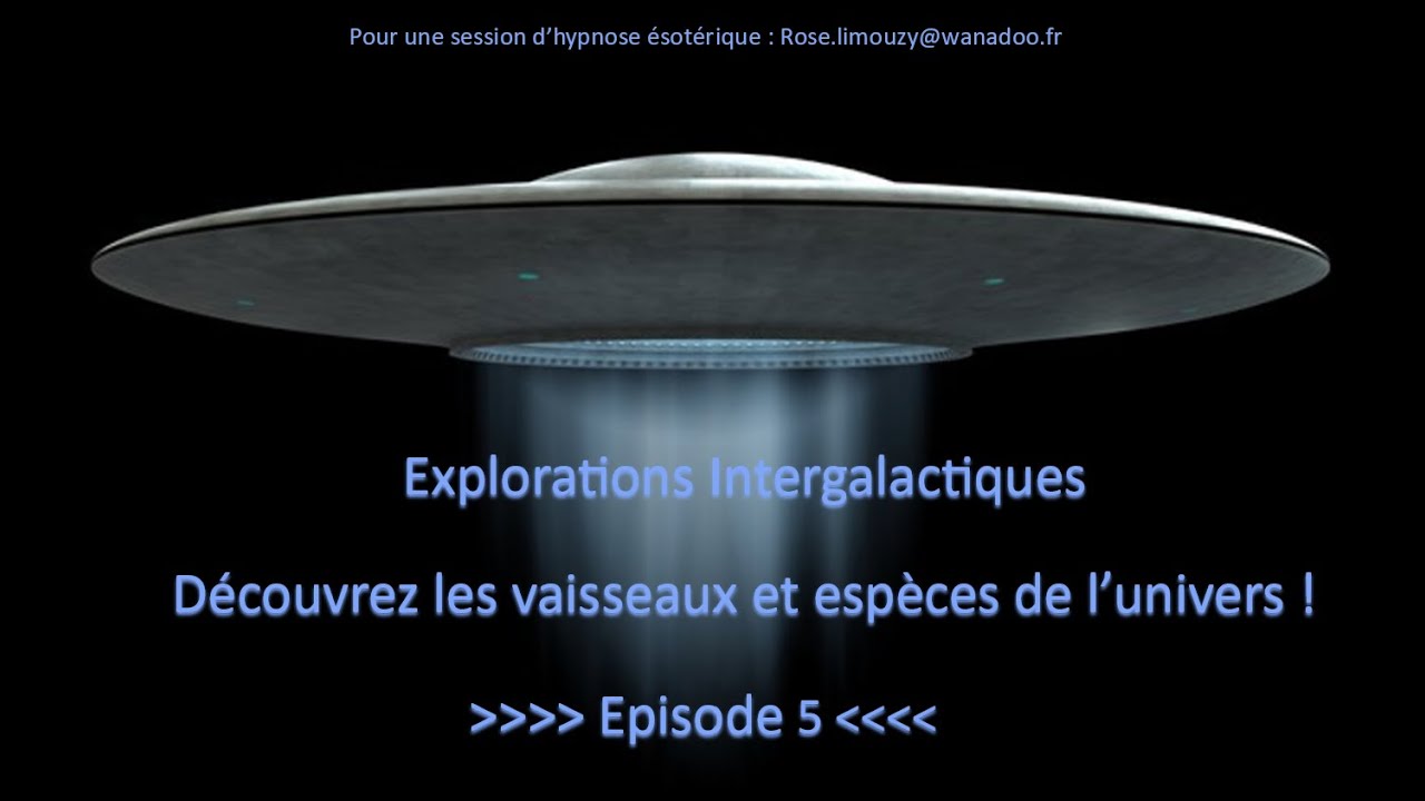 Investigation #79 - Explorations Intergalactiques E5 Vaisseaux et espèces de l'univers !  15/01/2026