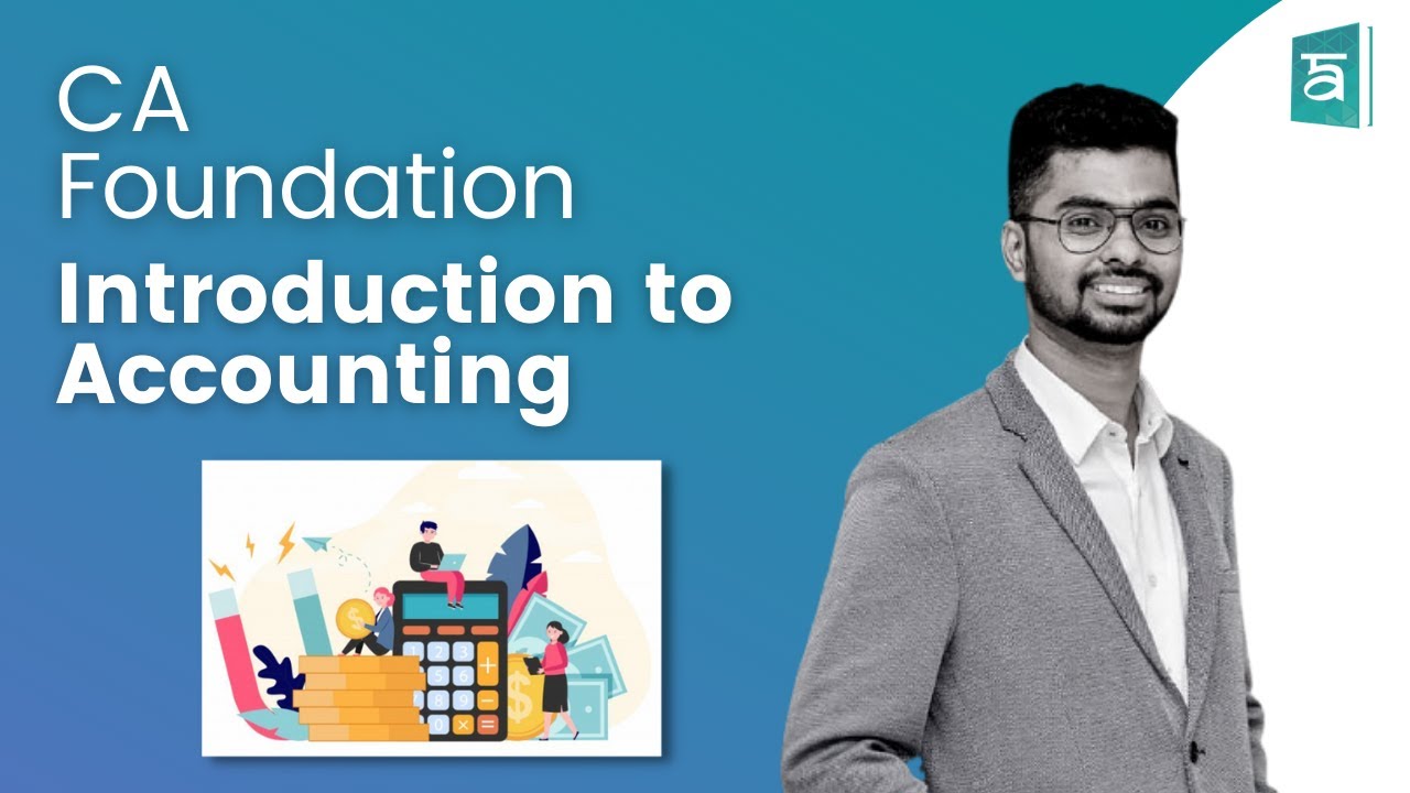 CAF - 1 Introduction to Accounting CA Foundation Lectures | In English