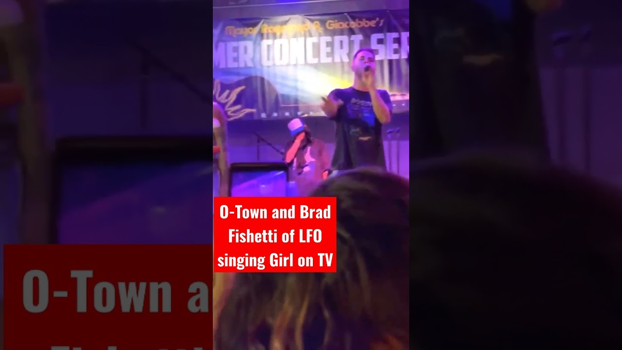 O-Town and Brad Fischetti of LFO singing Girl on TV # Shorts