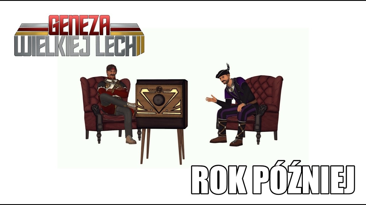 GENEZA WIELKIEJ LECHII - ROK P&Oacute;ŹNIEJ