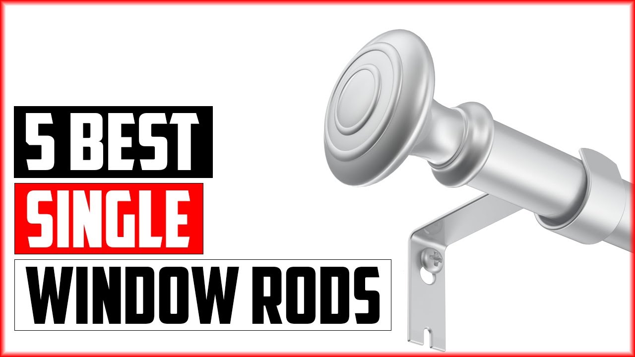 Top 5 Best Single Window Rods In 2024