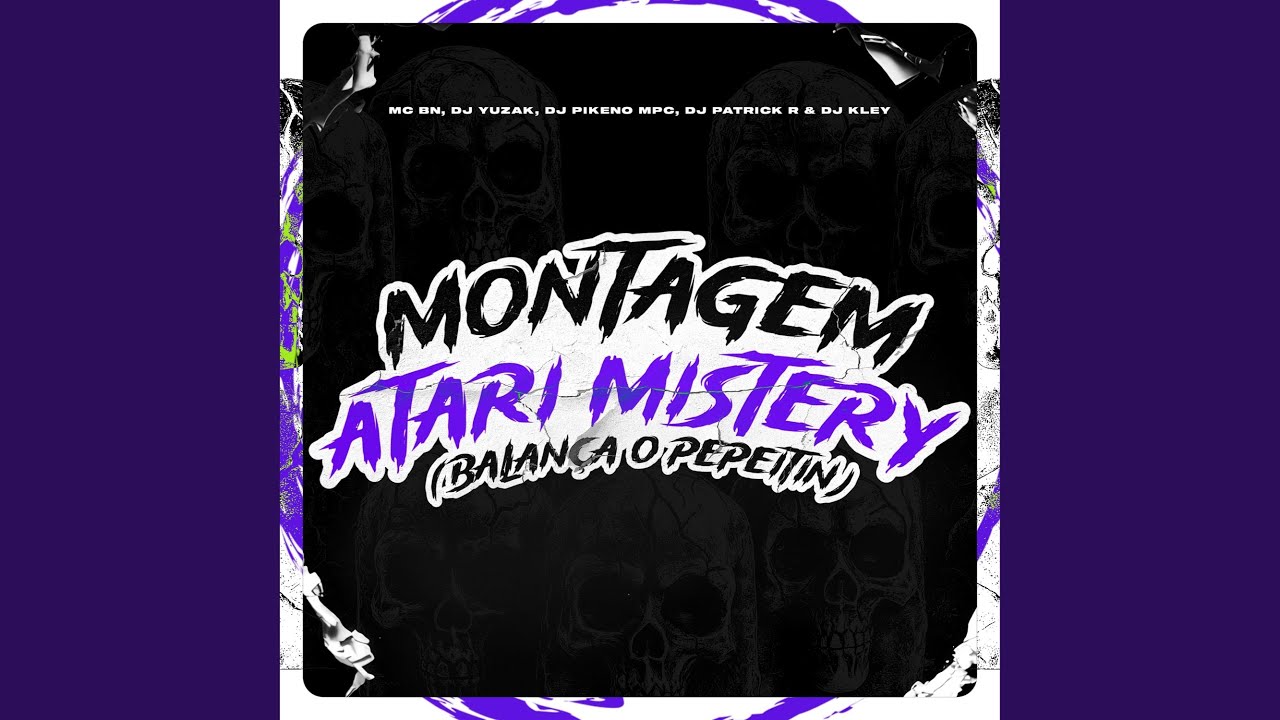 Montagem Atari Mistery / Balança o Pepeitin