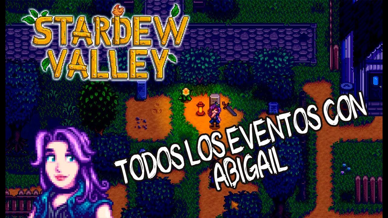 Todos los eventos con Abigail | Stardew Valley