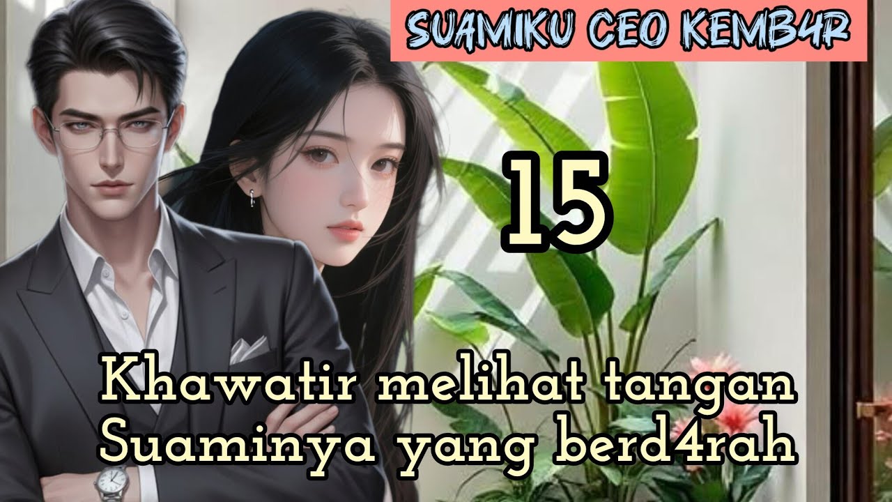 Part:15 Khawatir melihat tanganSuaminya yang berd4rah.