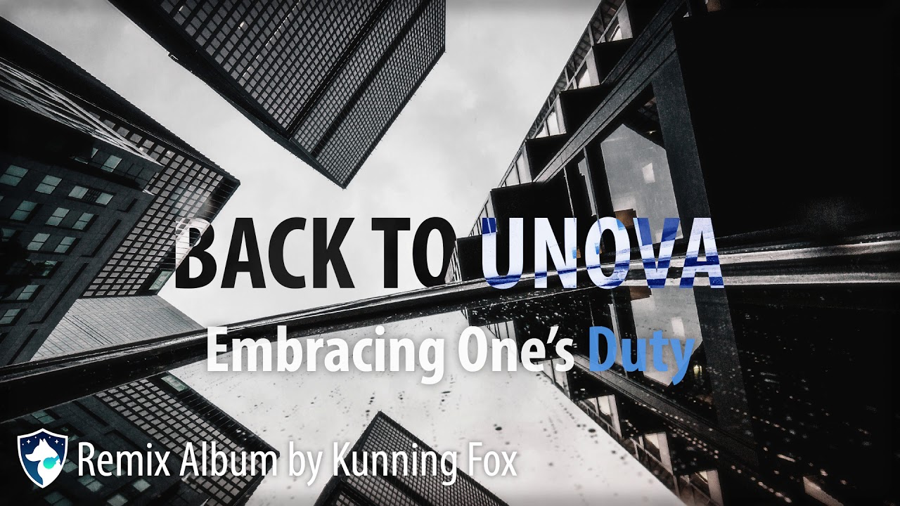 Embracing One's Duty (Back to Unova - Remix Album by Kunning Fox)