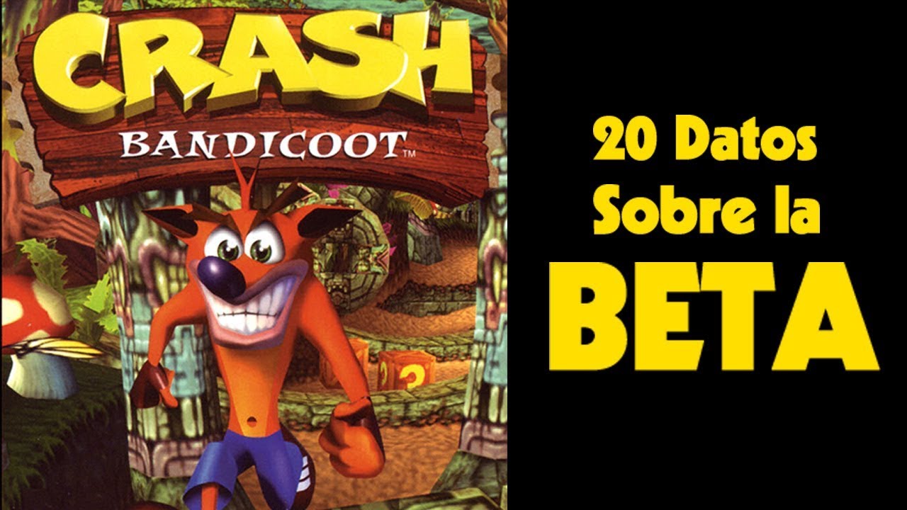 20 Datos sobre la BETA de Crash Bandicoot (Loquendo) - Manu