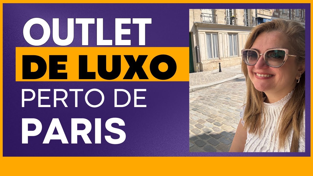 Outlet de Luxo em Paris: Economize em Marcas Famosas