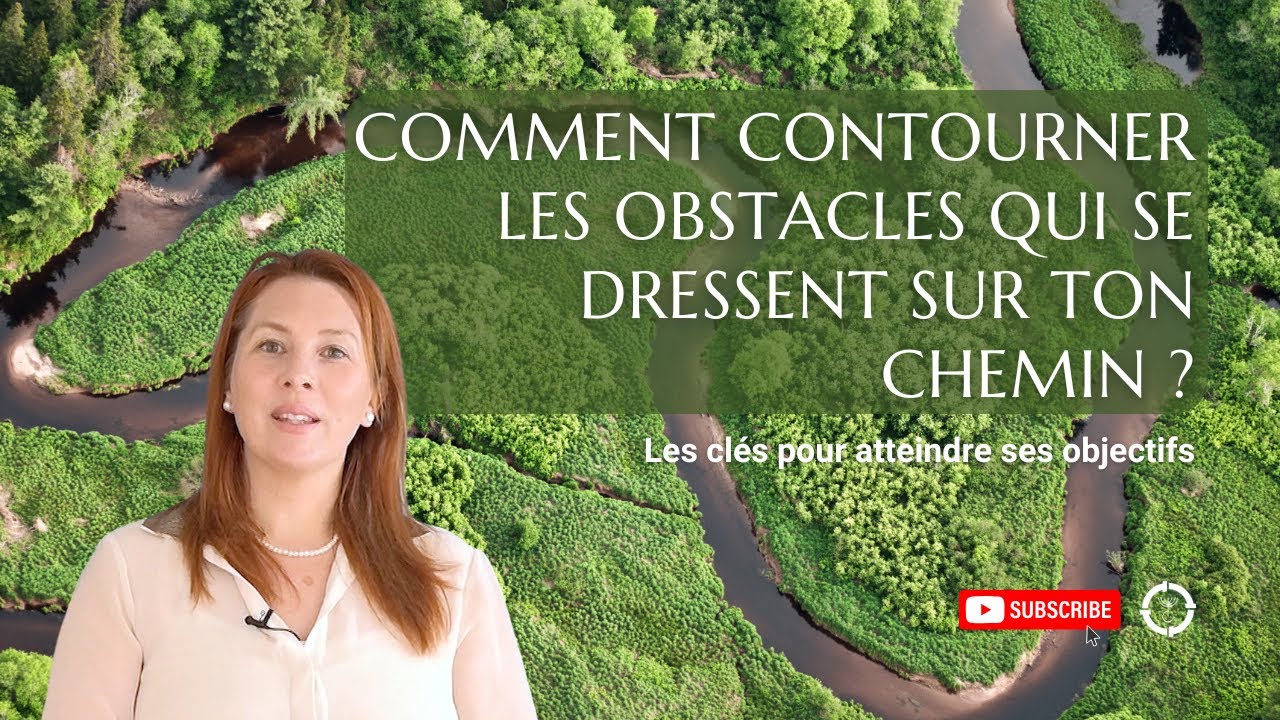 Comment contourner les obstacles ?