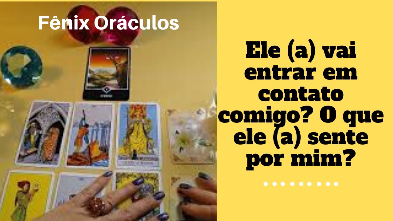 ELE (A) VAI ENTRAR EM CONTATO? O QUE SENTE? Tarot Responde e Revela - Tarot do Amor e Cartas Ciganas