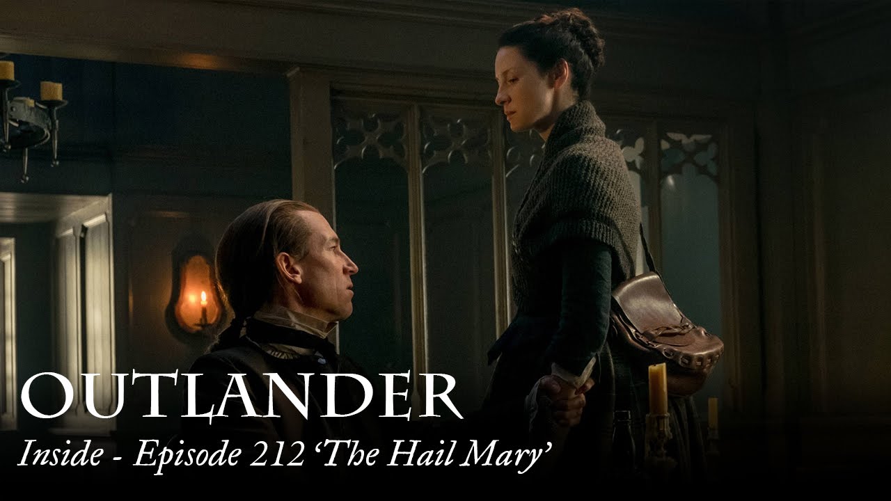 Outlander | Inside - Episode 212  'The Hail Mary'