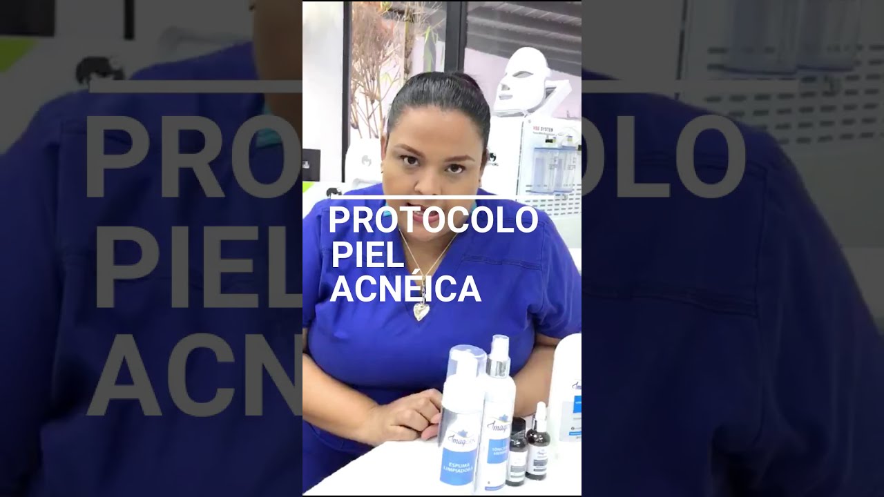 PROTOCOLO PIELES ACNEICAS
