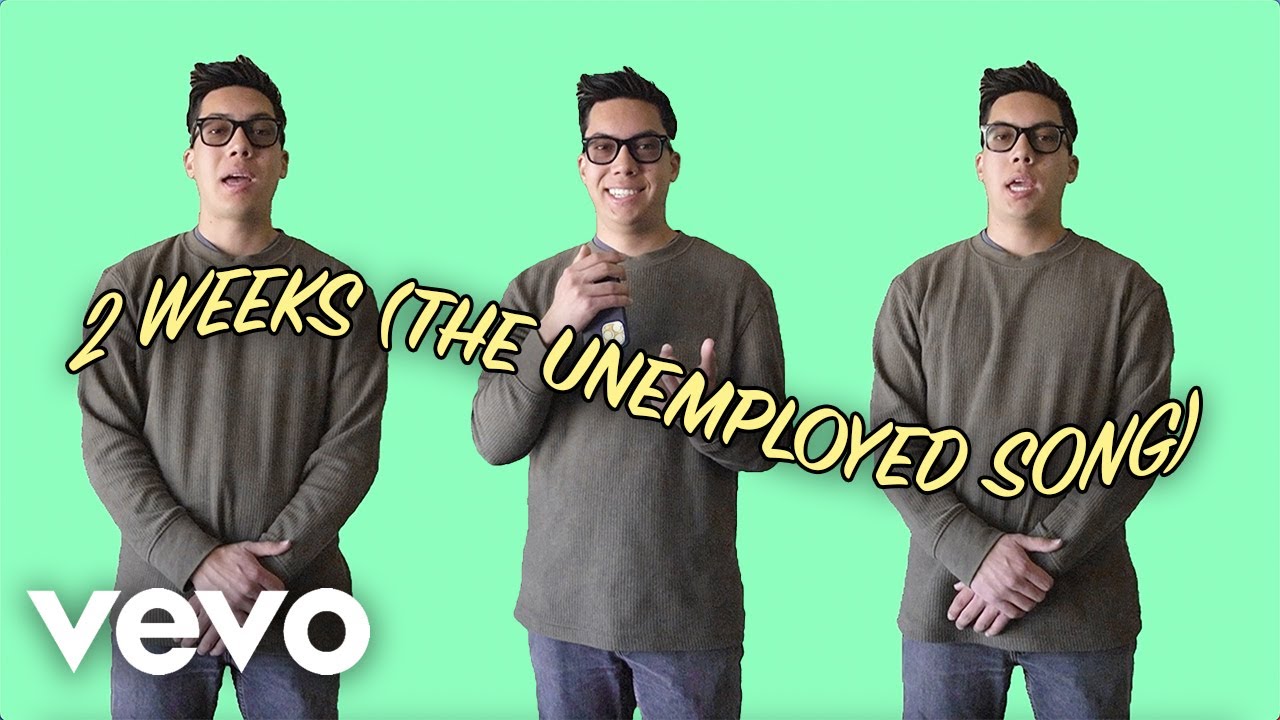 2 Weeks (The Unemployed Song)