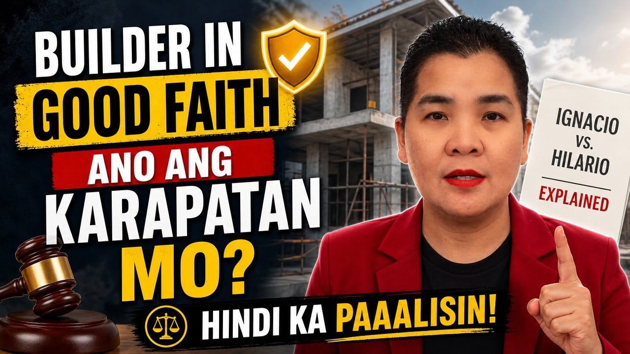 Builder in Good Faith: Ano ang Karapatan Mo? | Ignacio v. Hilario Explained