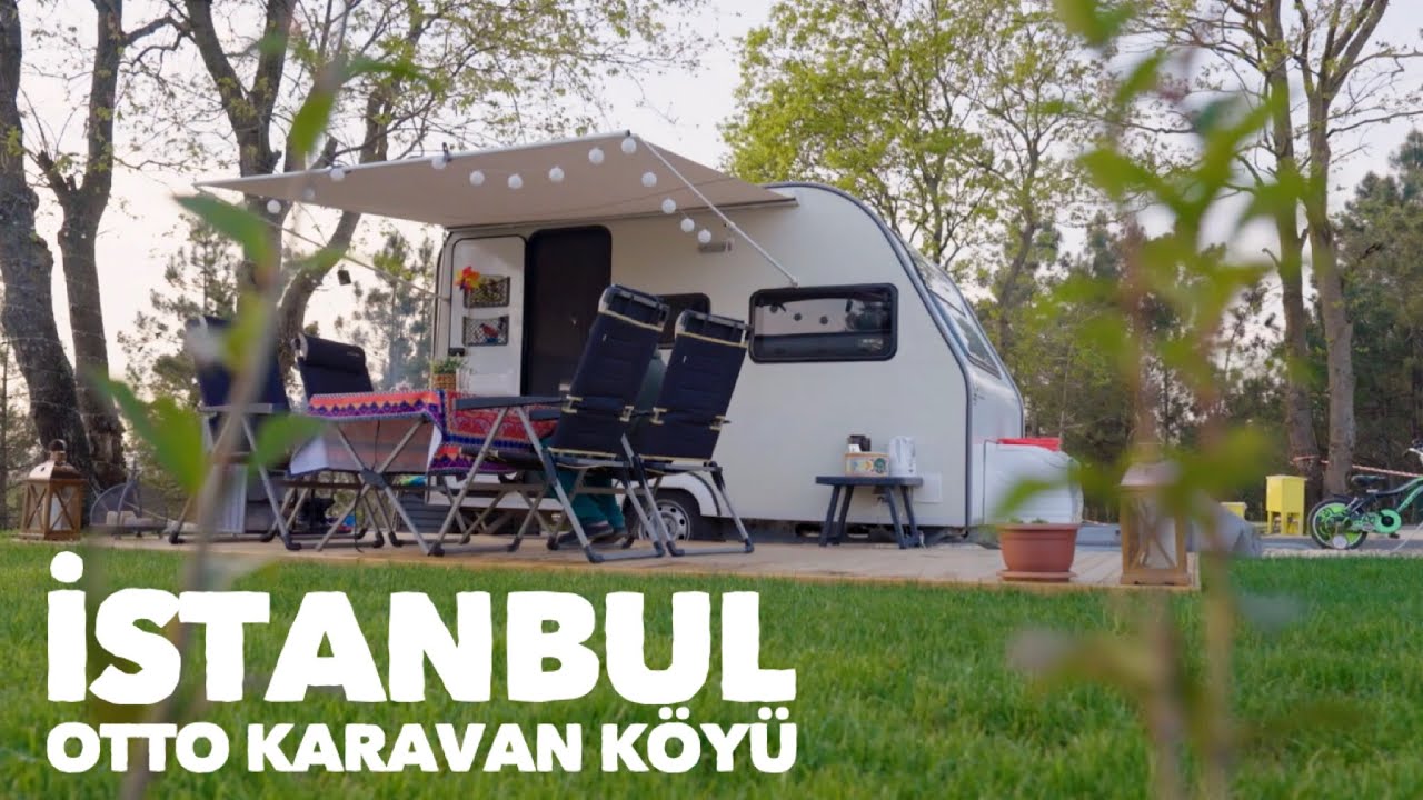 İSTANBUL OTTO KARAVAN KÖYÜ’NE MERHABA 2023