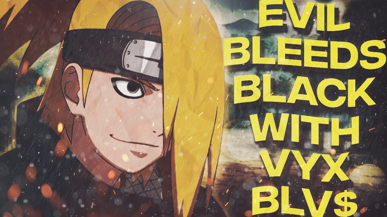 HXNJV - EVIL BLEEDS BLACK WITH VYX BLV$