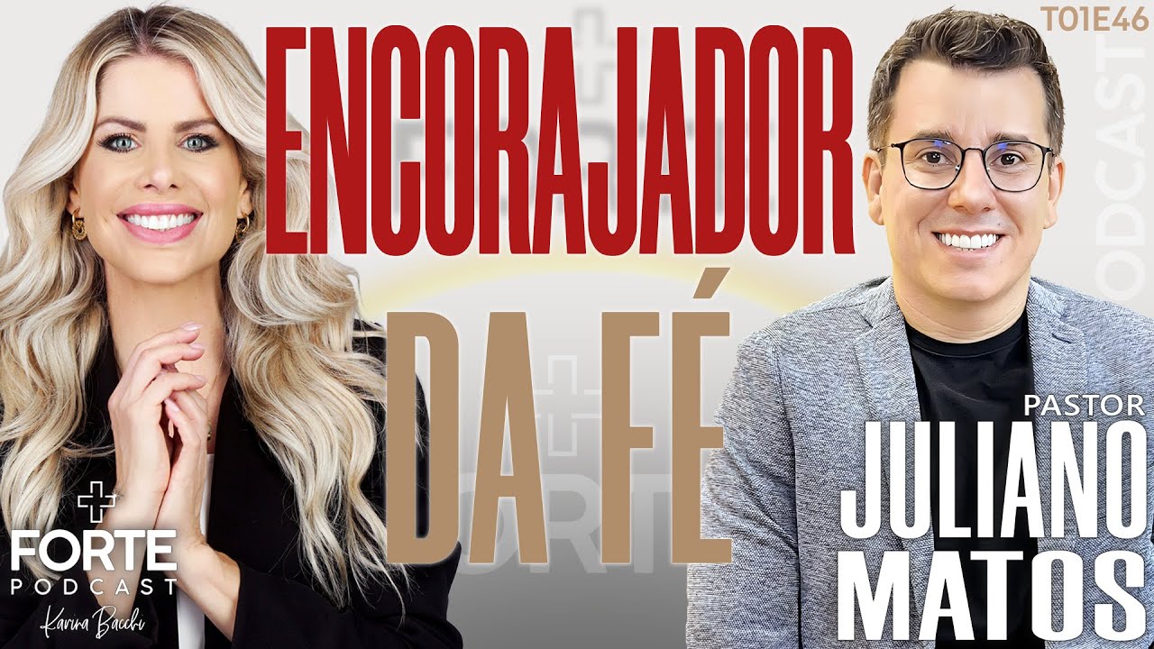 ENCORAJADOR DA FÉ ! JULIANO MATOS #MAISFORTEPODCAST