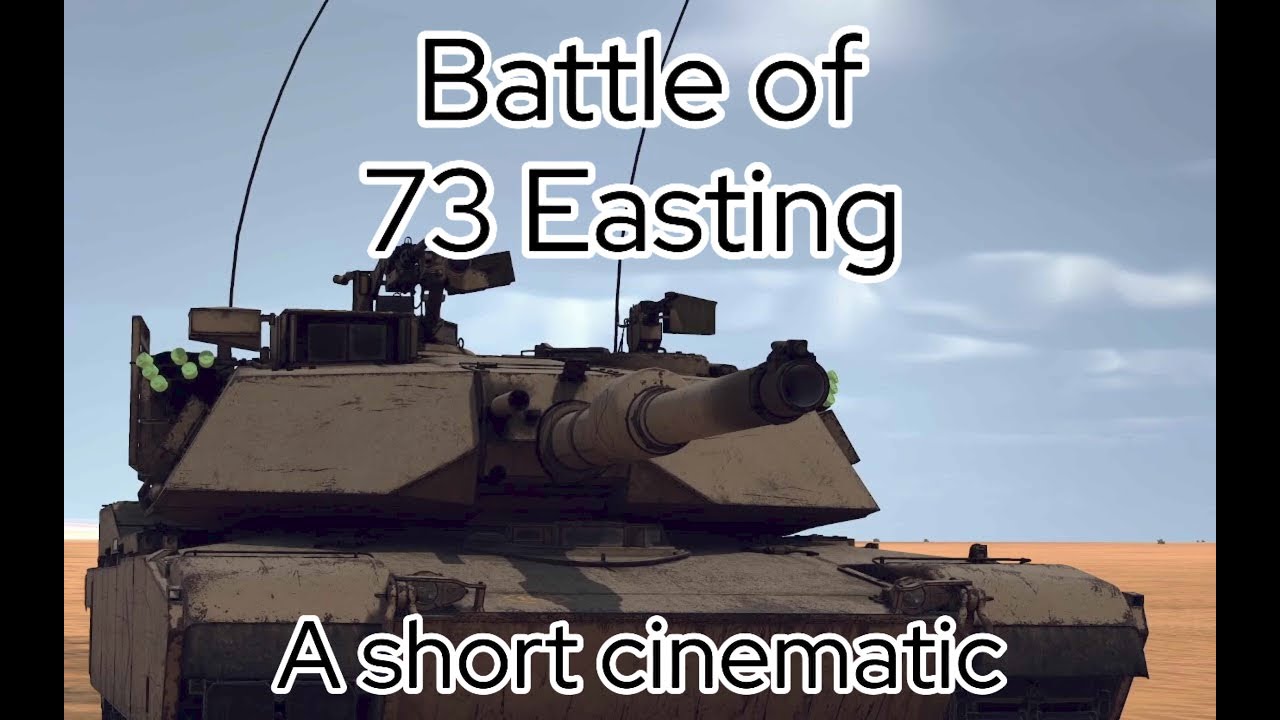 Battle of 73 Easting [A short cinematic] | War Thunder