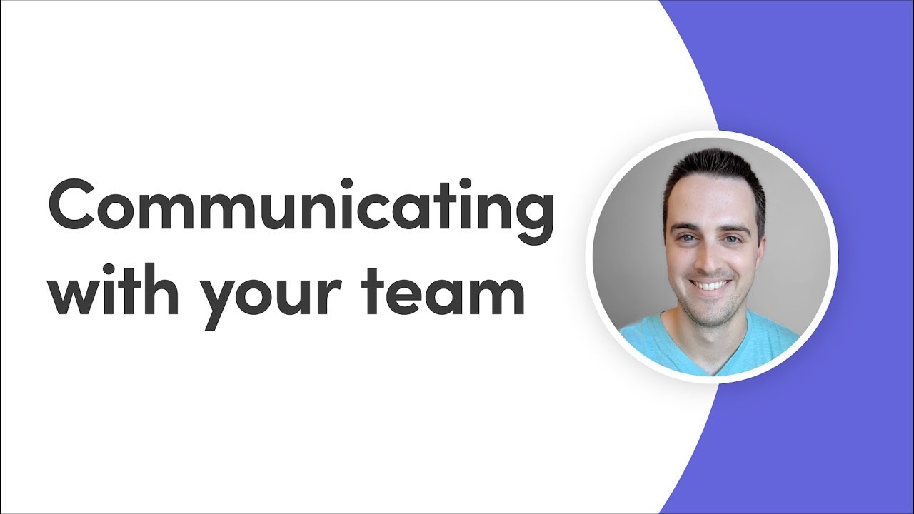 Communicating with your team (Accessibility Friendly)