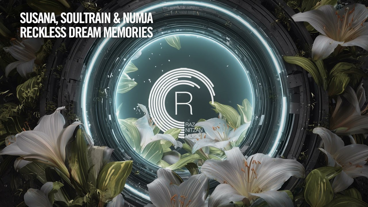 VOCAL TRANCE: Susana, SoulTrain & NUMJA - Reckless Dream Memories [RNM] + LYRICS
