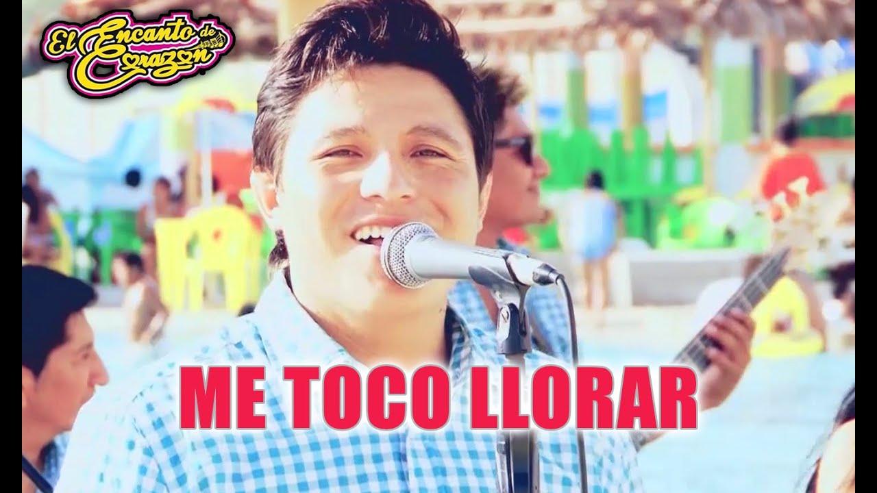 El Encanto de Corazón - Me Tocó Llorar | Video Oficial