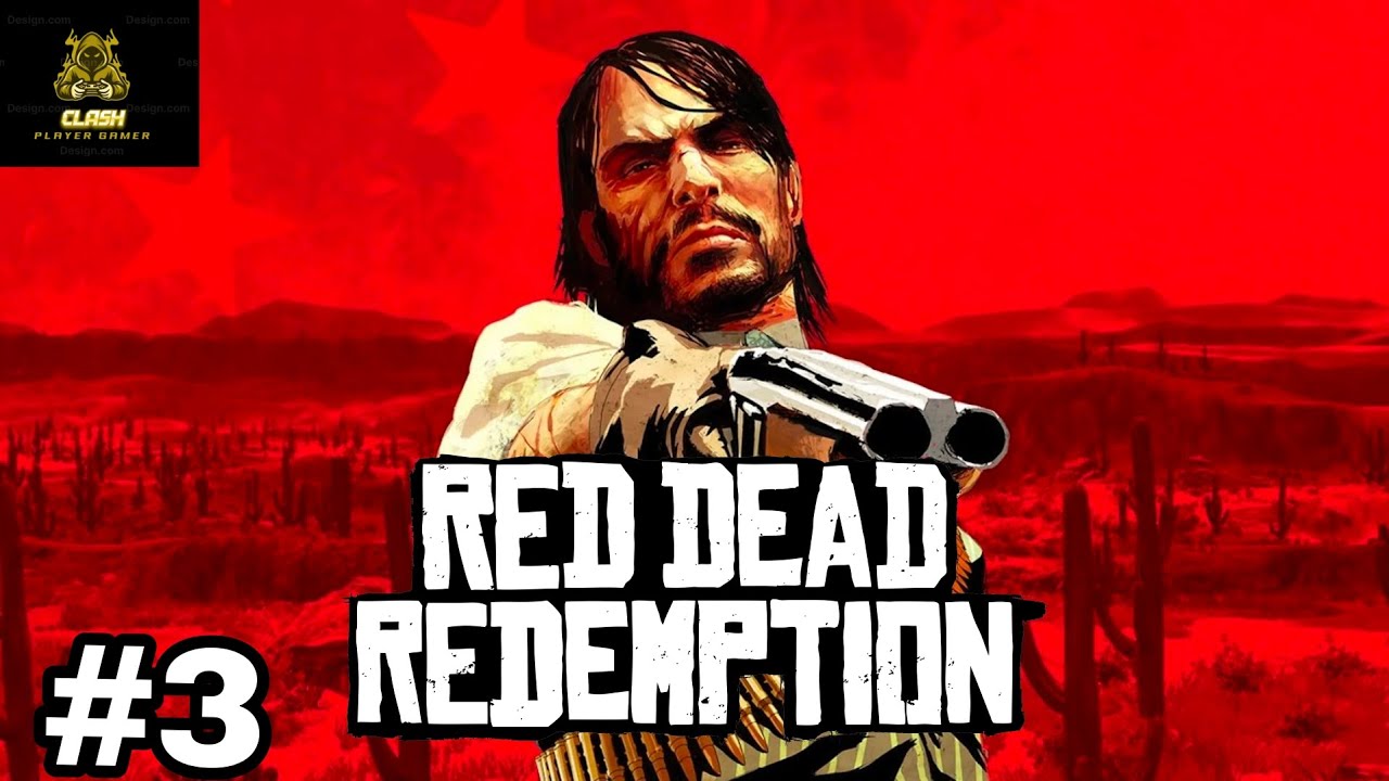 RED DEAD REDEMPTION #5  GAMEPLAY BY CLASH PLAYER99 