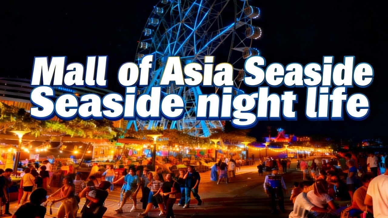 SM Mall of Asia Seaside Nightlife 🇵🇭 | Wednesday weekend Night Vibes & Family Fun