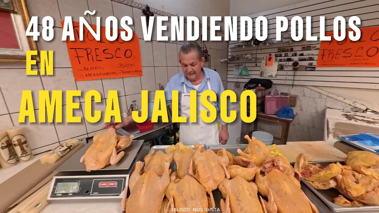 TENGO 48 AÑOS VENDIENDO POLLOS EN EL MERCADO DE AMECA