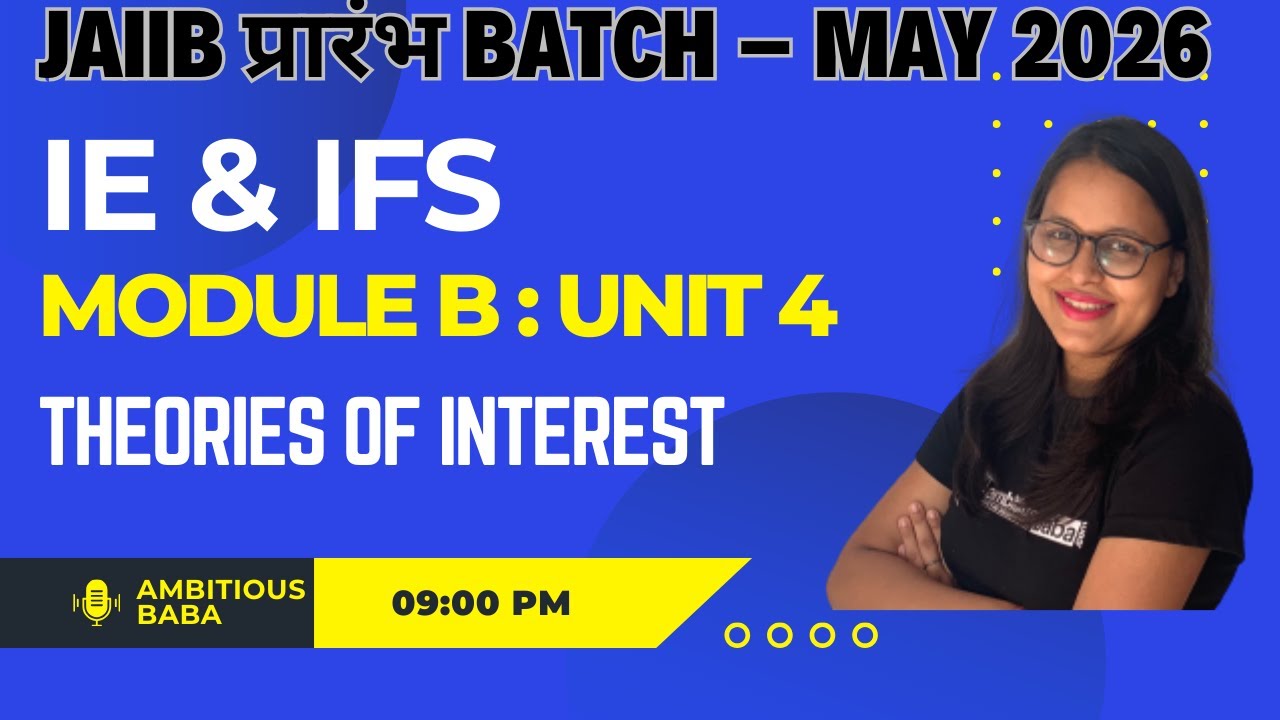 JAIIB प्रारंभ Batch – May 2026|| IE & IFS MODULE B : UNIT 4 | THEORY + MCQ ||AMBITIOUSBABA