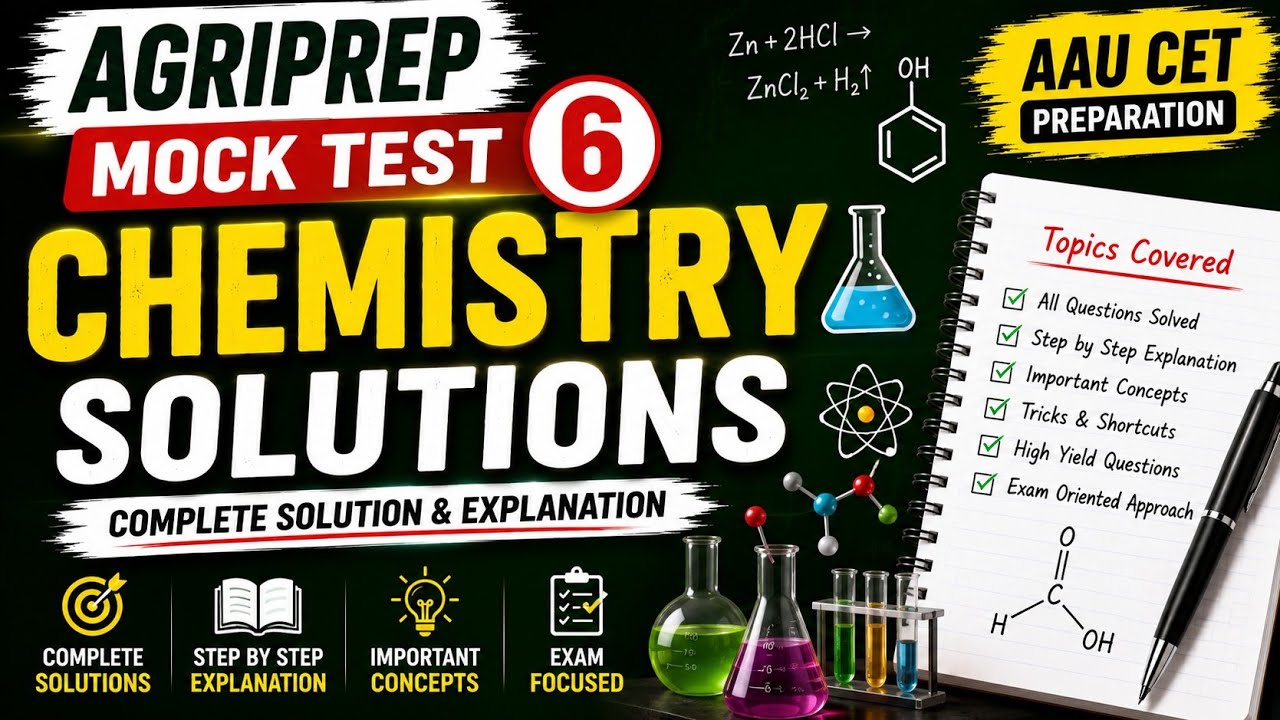 AGRIPREP Mock Test 6 Solutions | Chemistry | AAU CET 2026