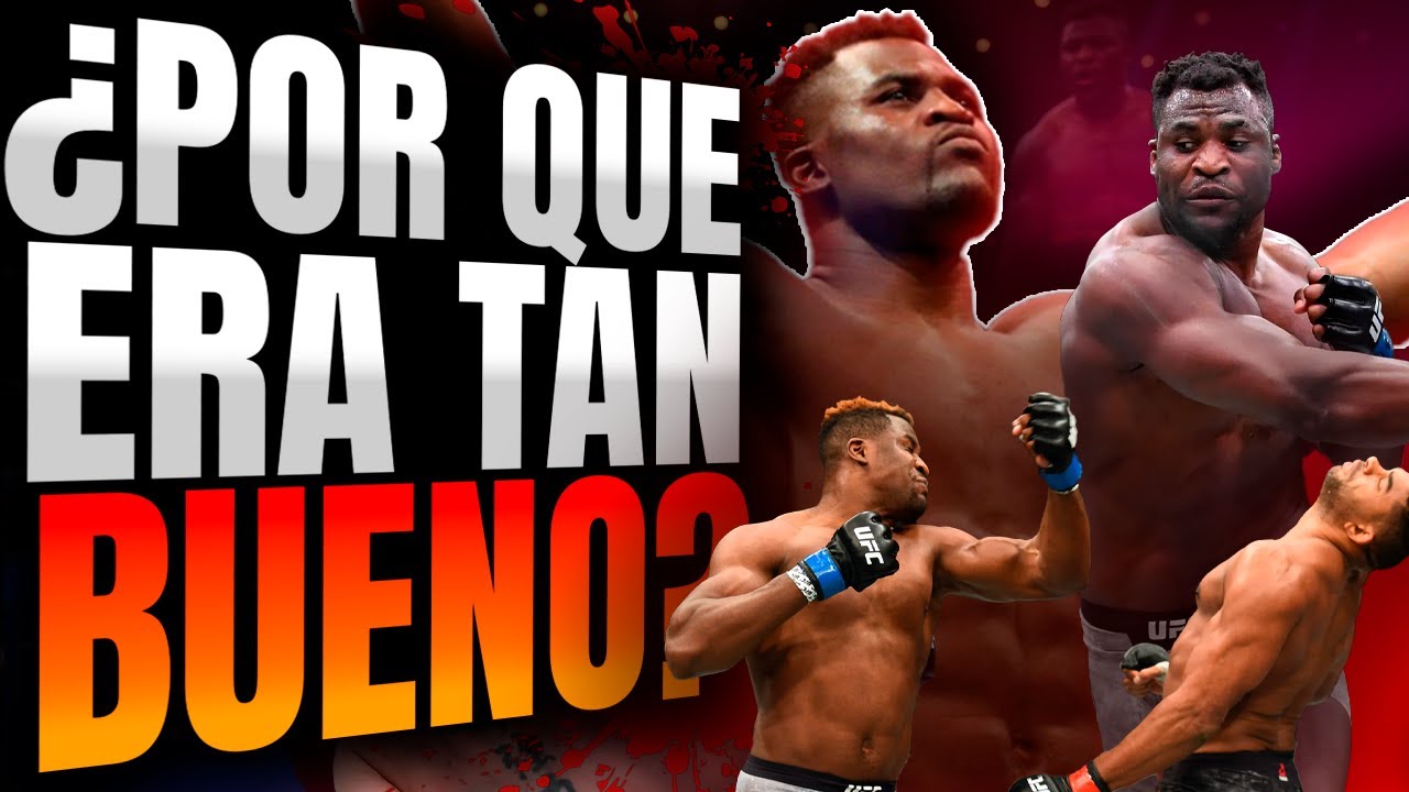 ¿POR QUÉ NGANNOU ERA TAN BUENO?