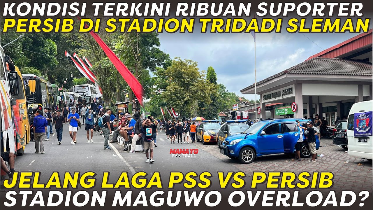 KONDISI TERKINI RIBUAN SUPORTER PERSIB DI STADION TRIDADI SEBELUM LAGA PSS VS PERSIB🔥 MIS OVERLOAD❓