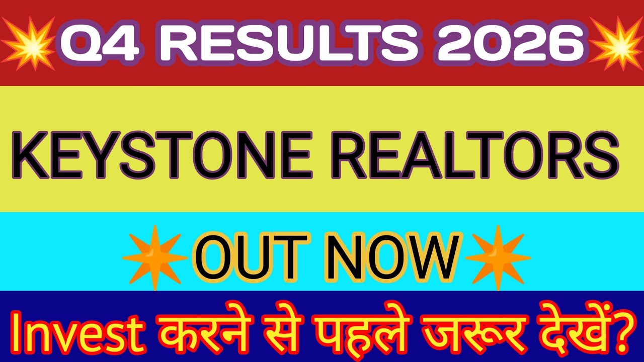 Keystone Realtors Q4 Results 2026 🔴 Keystone Realtors Results 🔴 Keystone Realtors Share Latest News