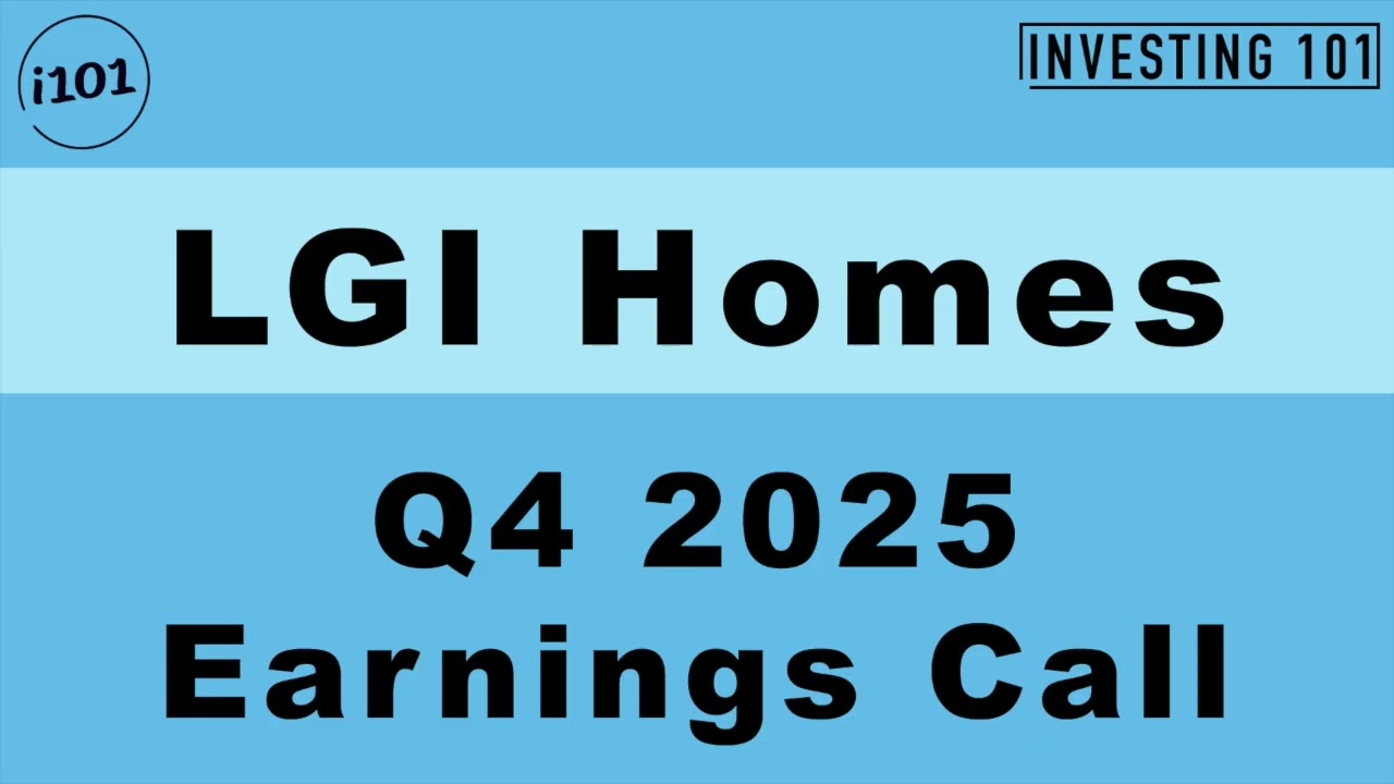 LGI Homes Q4 2025 Earnings Call